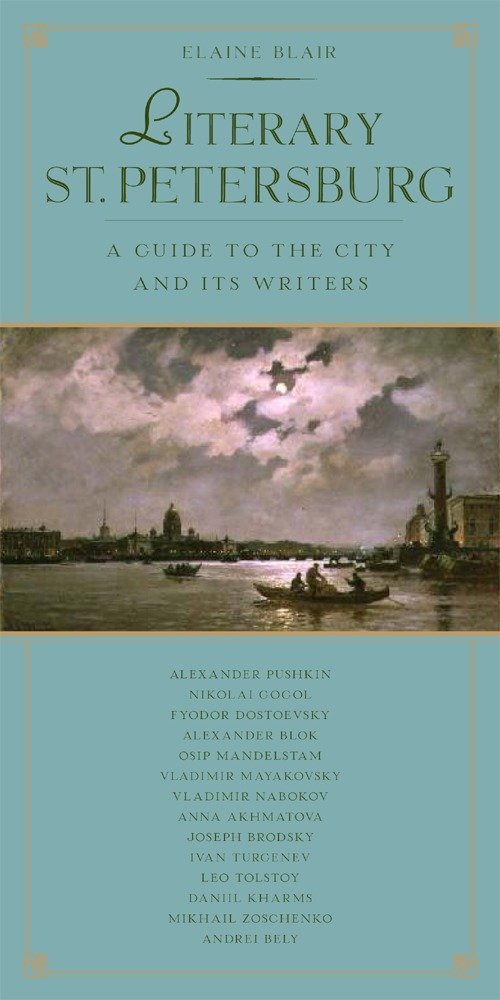 Literary St. Petersburg - A Guide to the City and Its Writers