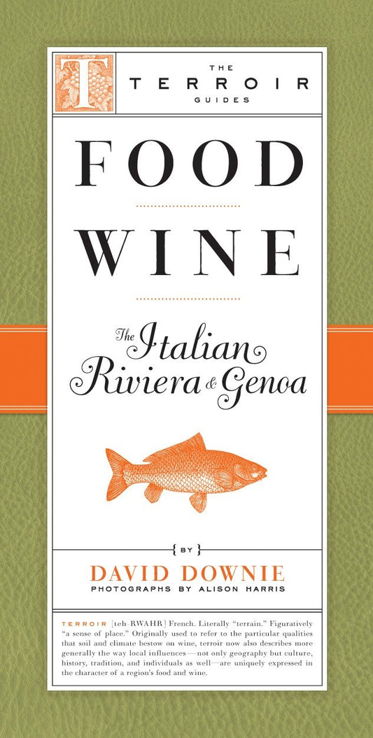 Food Wine The Italian Riviera & Genoa (The Terroir Guides)