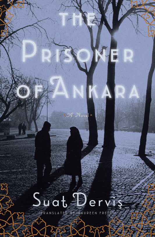 The Prisoner of Ankara - A Novel