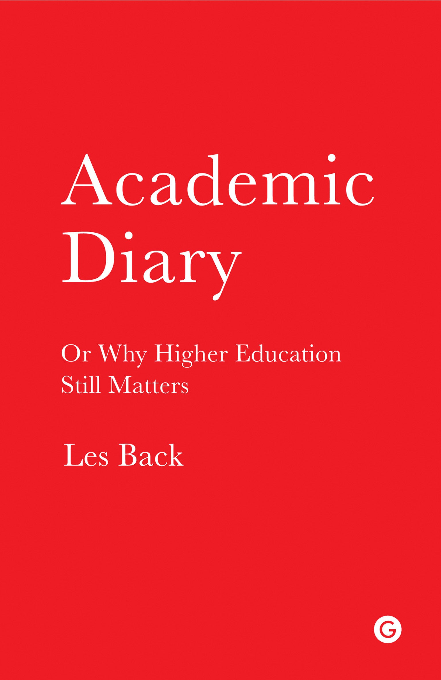 Academic Diary - Or Why Higher Education Still Matters