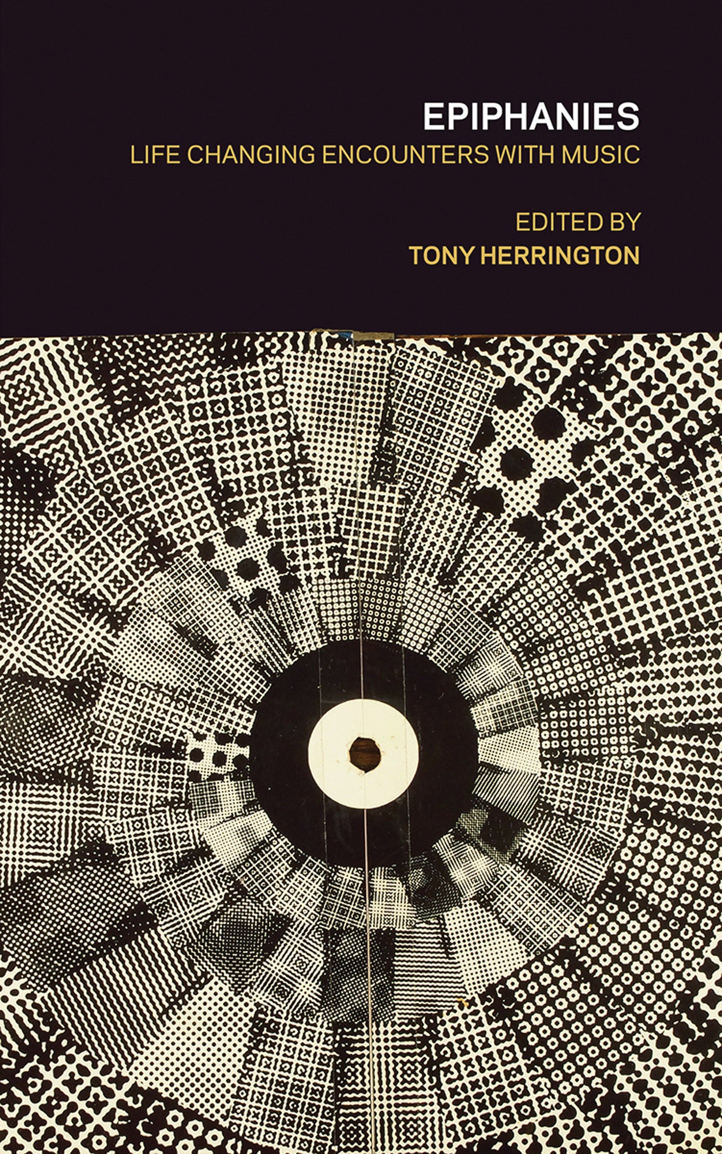 Epiphanies - Life-Changing Encounters with Music