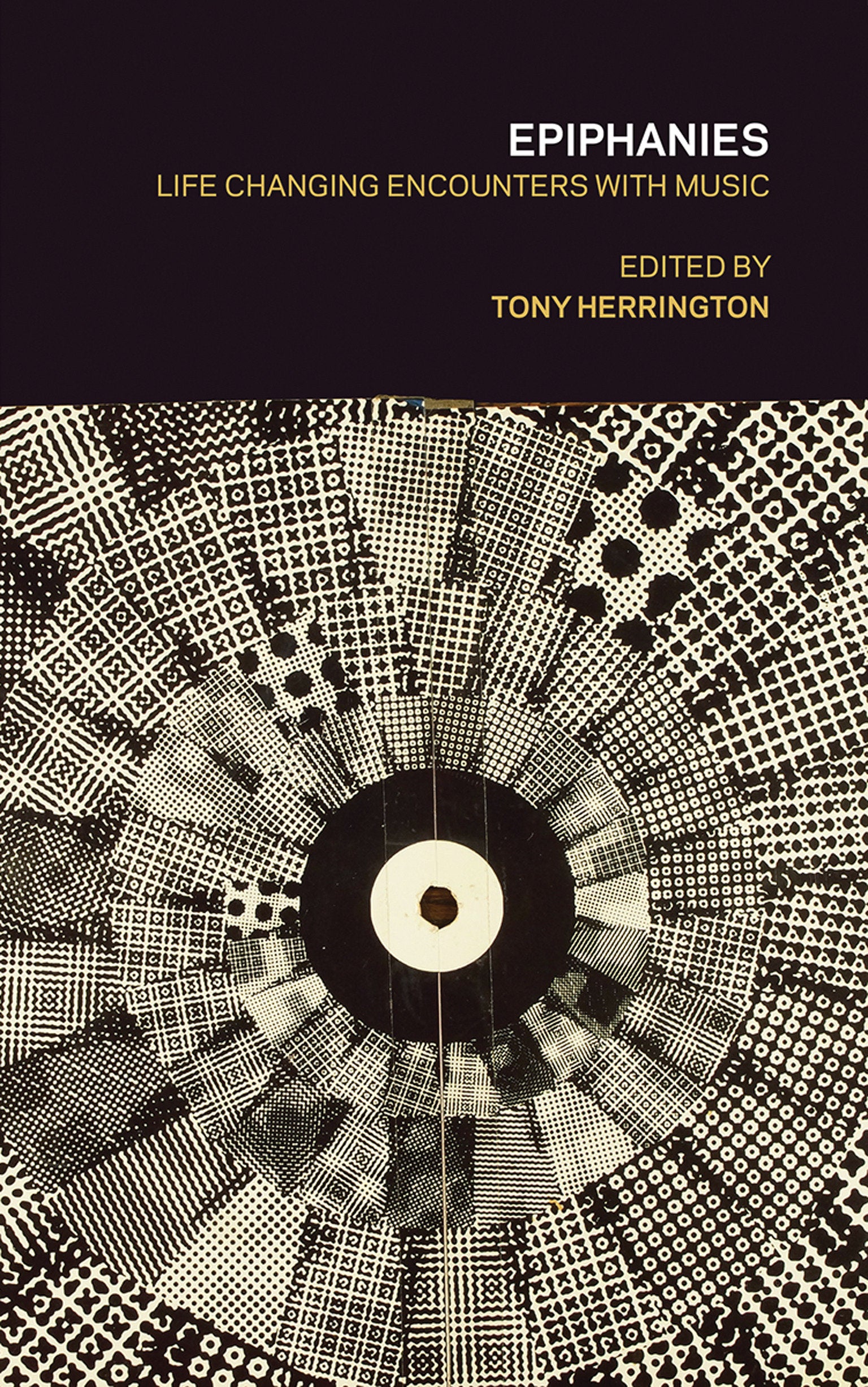 Epiphanies - Life-Changing Encounters with Music