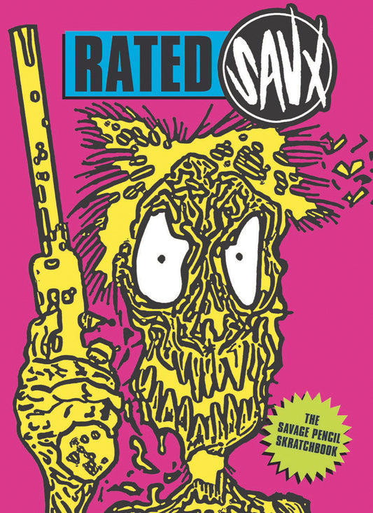 Rated Savx - The Savage Pencil Scratchbook