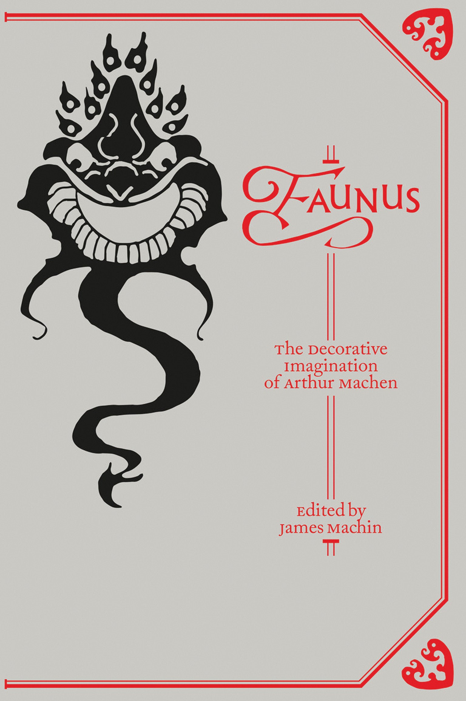 Faunus - The Decorative Imagination of Arthur Machen
