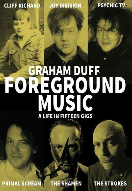Foreground Music - A Life in Fifteen Gigs