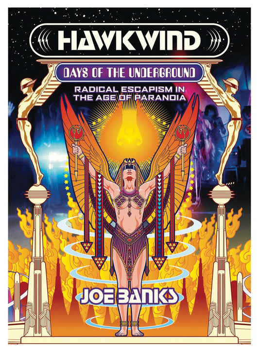 Hawkwind: Days of the Underground - Radical Escapism in the Age of Paranoia