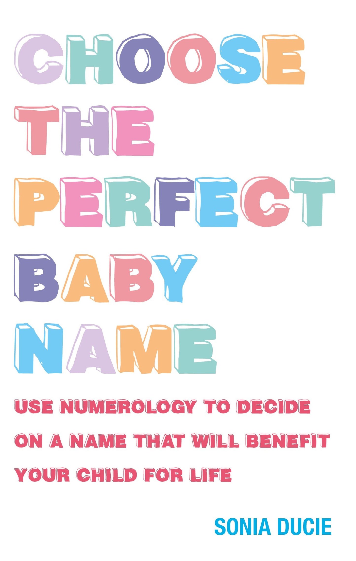 Choose the Perfect Baby Name - Give Your Baby the Best Start with the Magic of Numbers