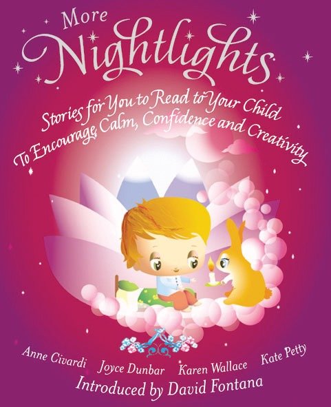 More Nightlights - Stories for You to Read to Your Child - To Encourage Calm, Confidence and Creativity