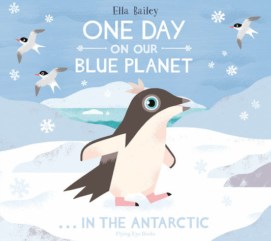 One Day On Our Blue Planet: In The Antarctic (One Day On Our Blue Planet)