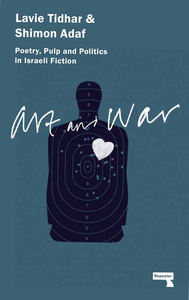 Art & War - Poetry, Pulp and Politics in Israeli Fiction