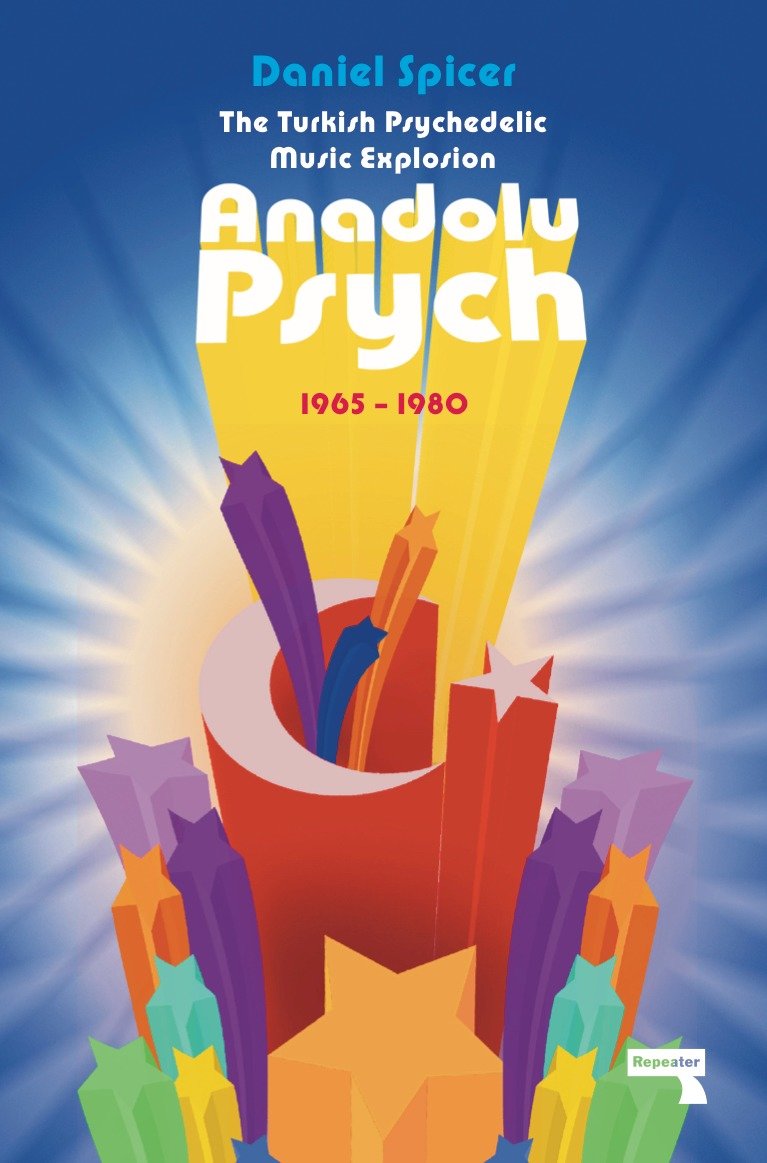 The Turkish Psychedelic Explosion - Anadolu Psych 1965-1980