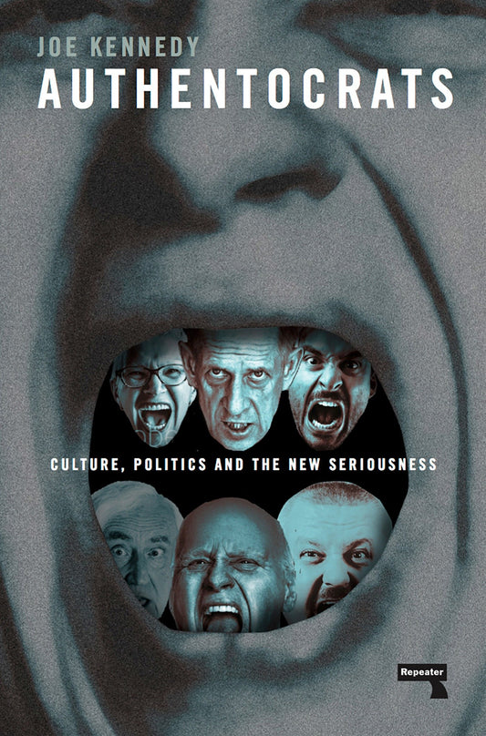 Authentocrats - Culture, Politics and the New Seriousness