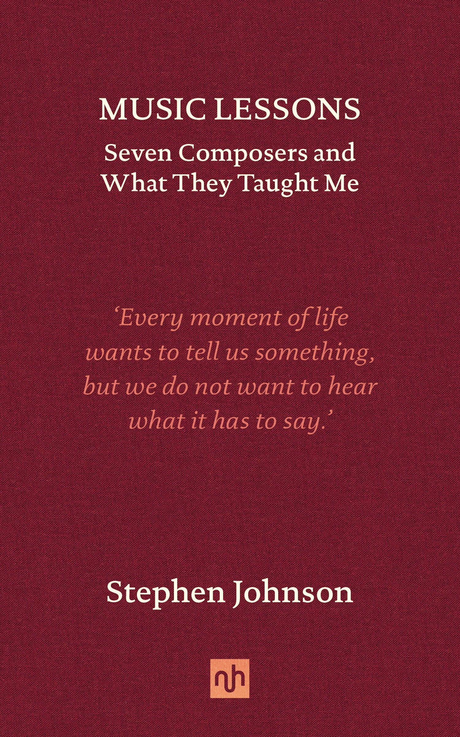 Music Lessons: Seven Composers and What They Taught Me