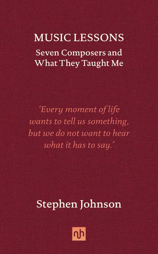 Music Lessons: Seven Composers and What They Taught Me