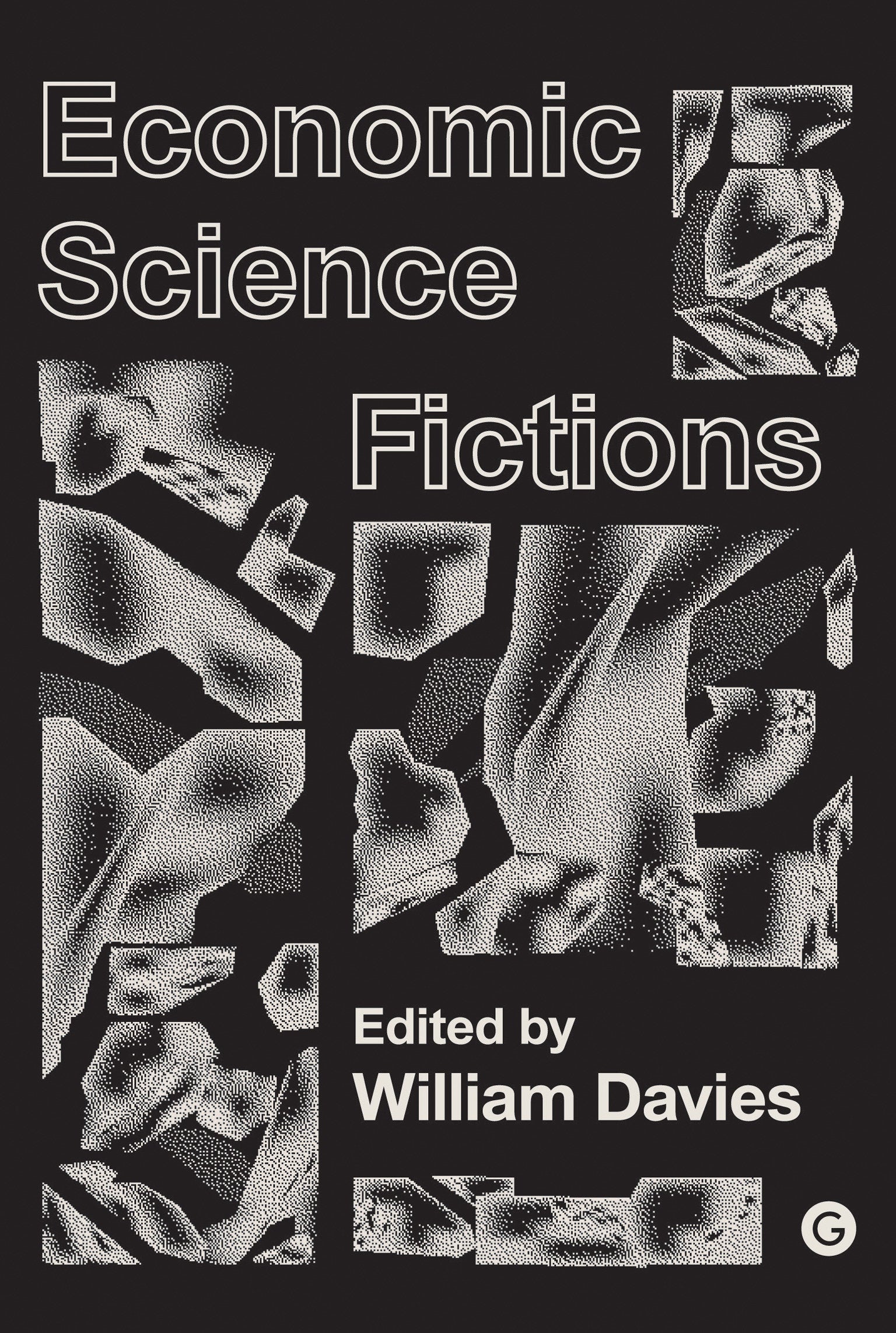 Economic Science Fictions (Goldsmiths Press / PERC Papers)