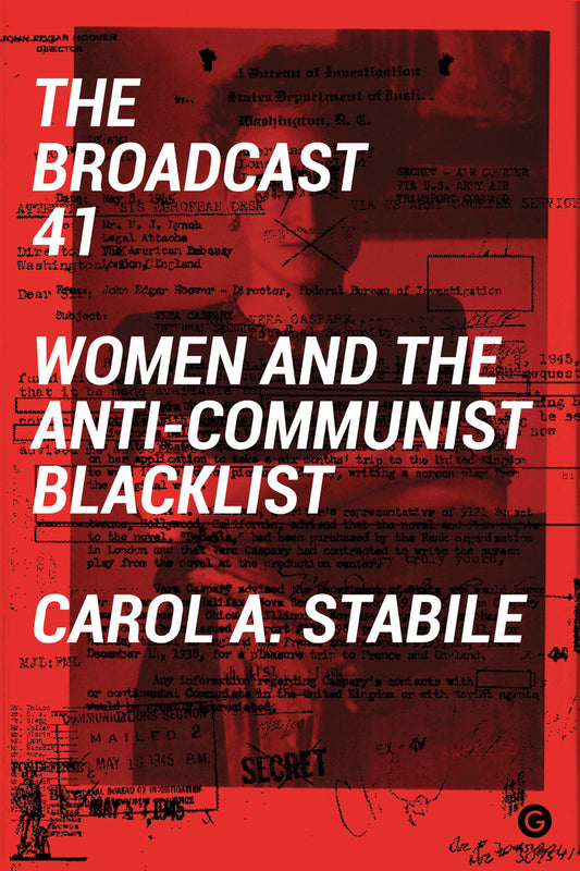 The Broadcast 41 - Women and the Anti-Communist Blacklist