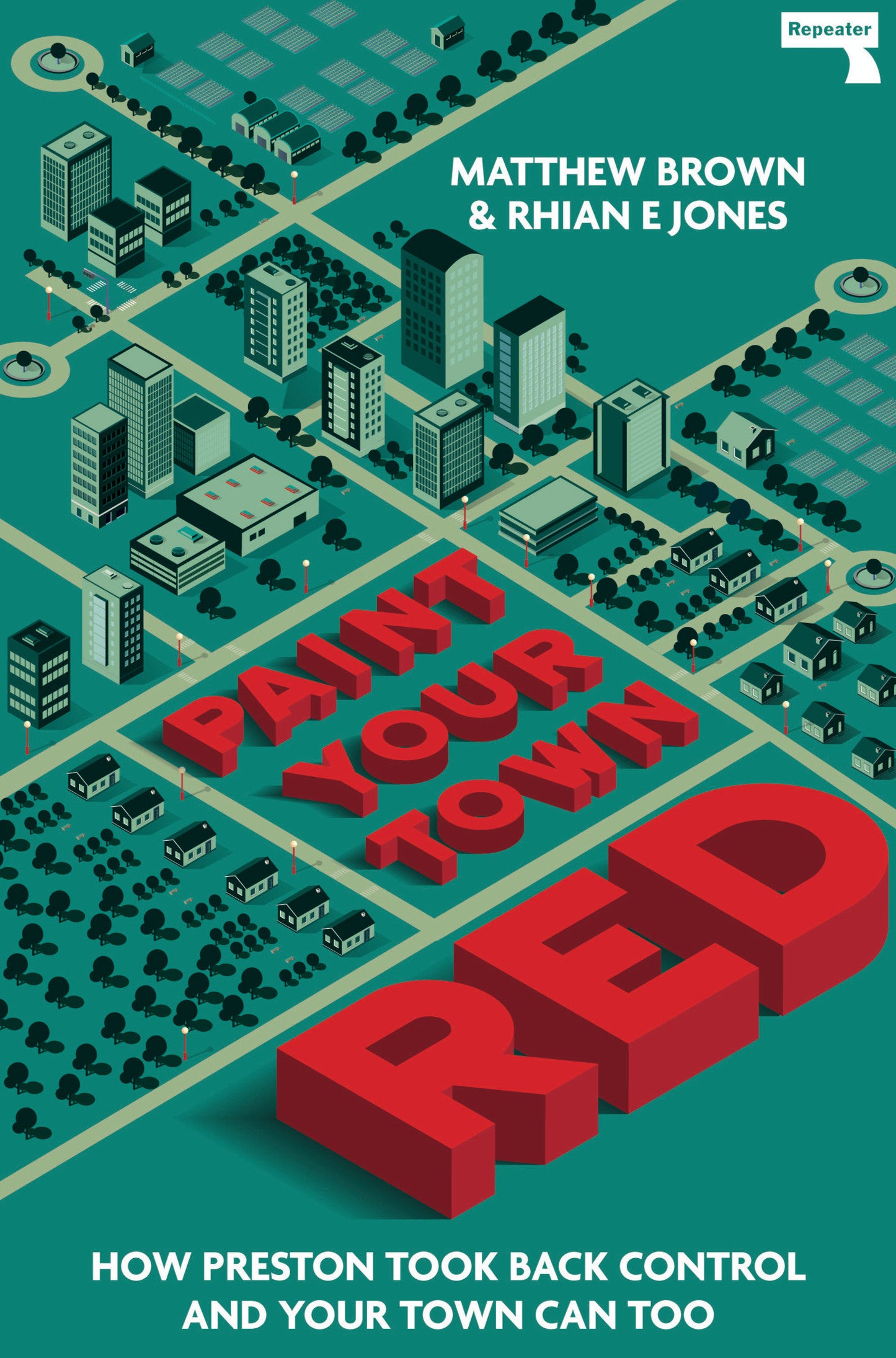 Paint Your Town Red - How Preston Took Back Control and Your Town Can Too