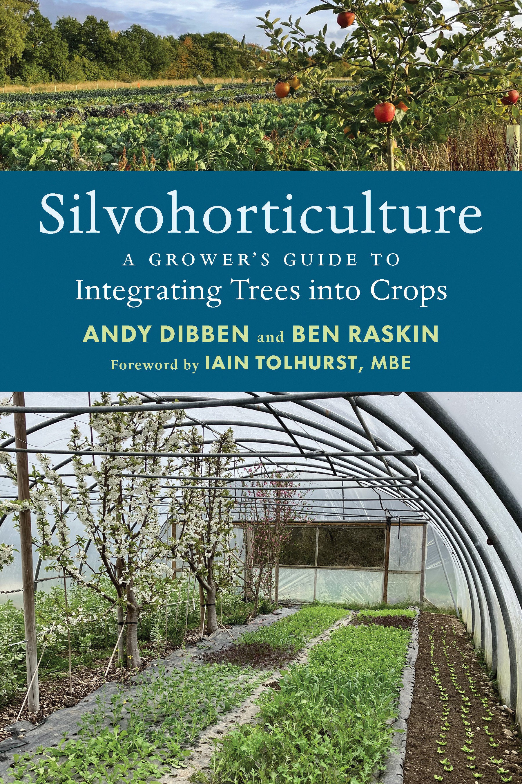Silvohorticulture - A grower's guide to integrating trees into crops