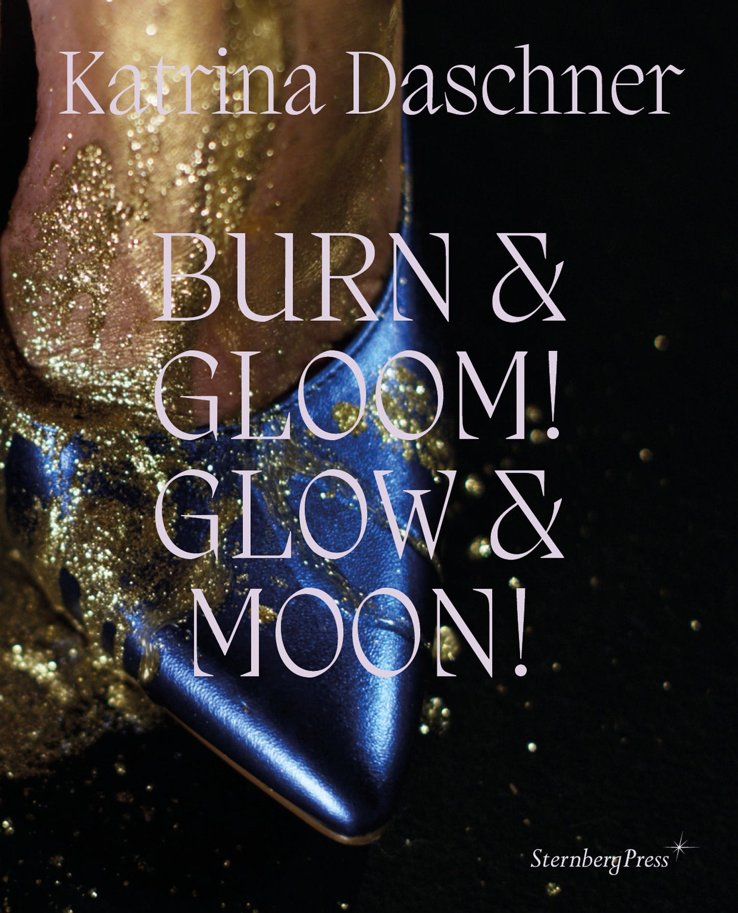 Katrina Daschner - BURN & GLOOM! GLOW & MOON!