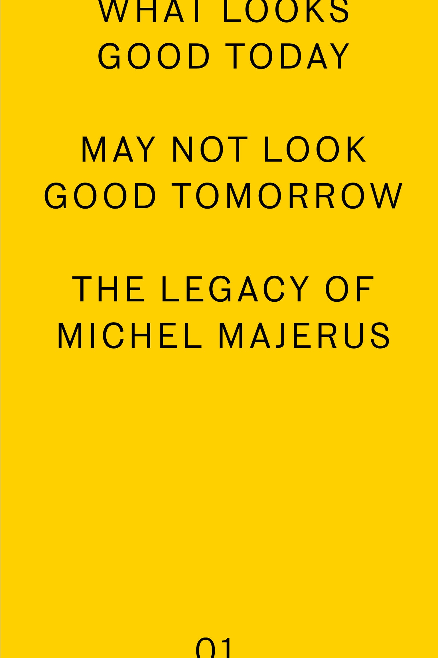 what looks good today may not look good tomorrow - The Legacy of Michel Majerus (Mudam Series)