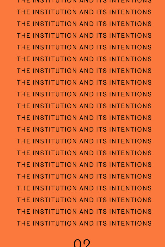 The Institution and Its Intentions (Mudam Series)