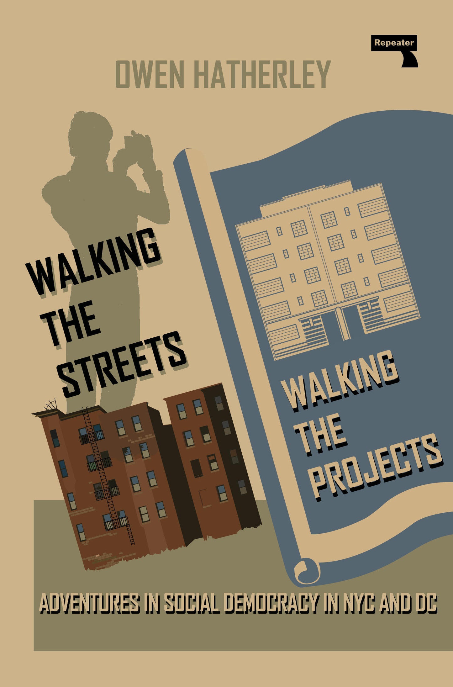 Walking the Streets/Walking the Projects - Adventures in Social Democracy in NYC and DC
