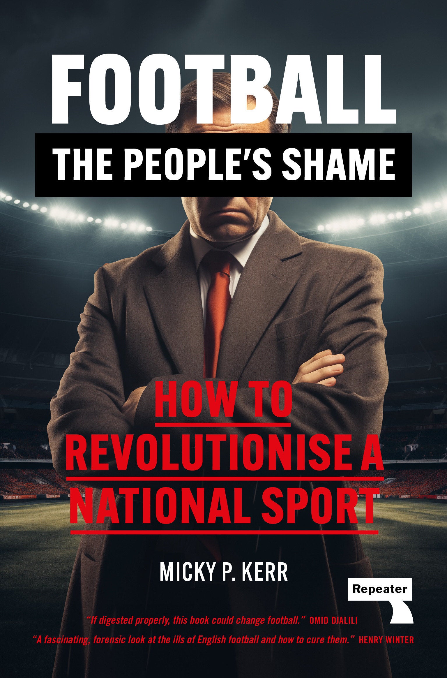 Football, the People's Shame - How to Revolutionise a National Sport