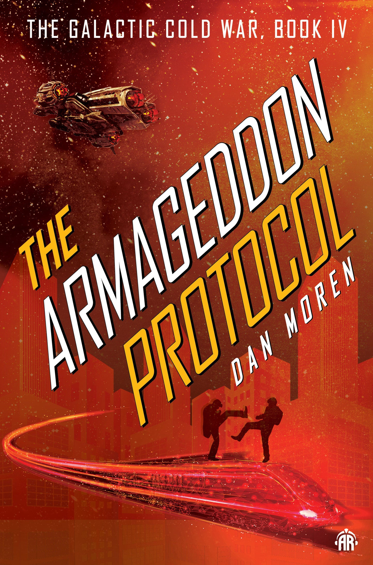 The Armageddon Protocol - Book IV in The Galactic Cold War Book Series