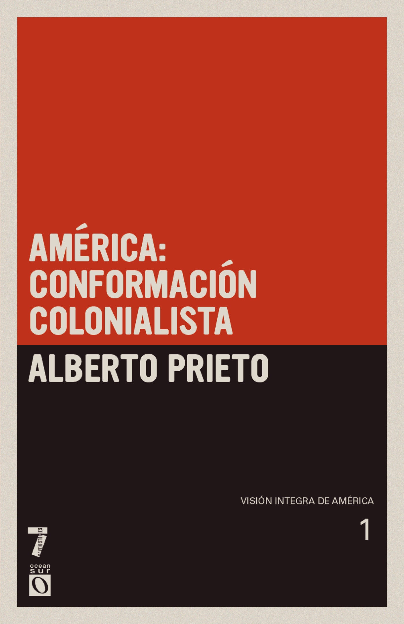 Am�rica: conformaci�n colonialista - Visi�n �ntegra de Am�rica Tomo I