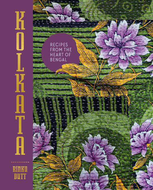 Kolkata - Recipes from the Heart of Bengal