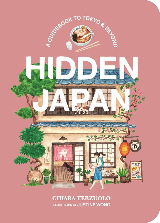 Hidden Japan - A Guidebook to Tokyo & Beyond