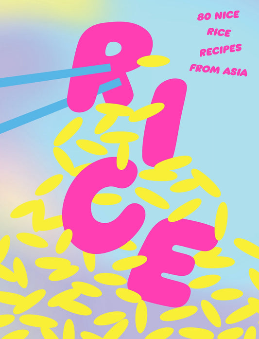 Rice - 80 Nice Rice Recipes from Asia