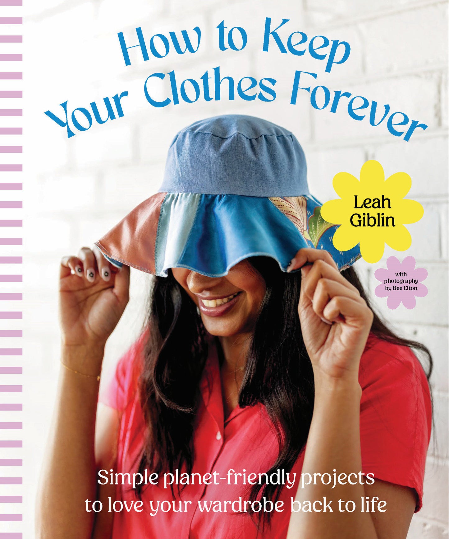 How to Keep Your Clothes Forever - Simple planet-friendly projects to love your wardrobe back to life