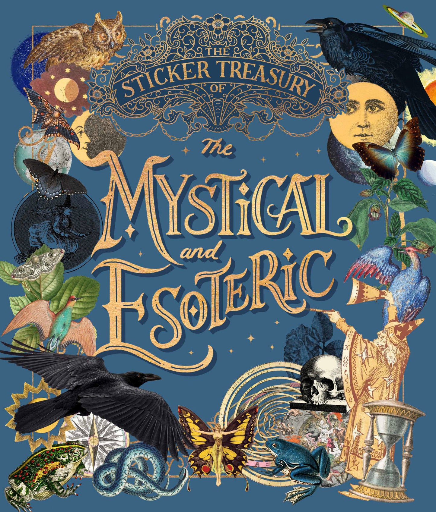 The Sticker Treasury of the Mystical and Esoteric - An eclectic book of stickers for journaling, collaging, scrapbooking and more (STICKER TREASURY)