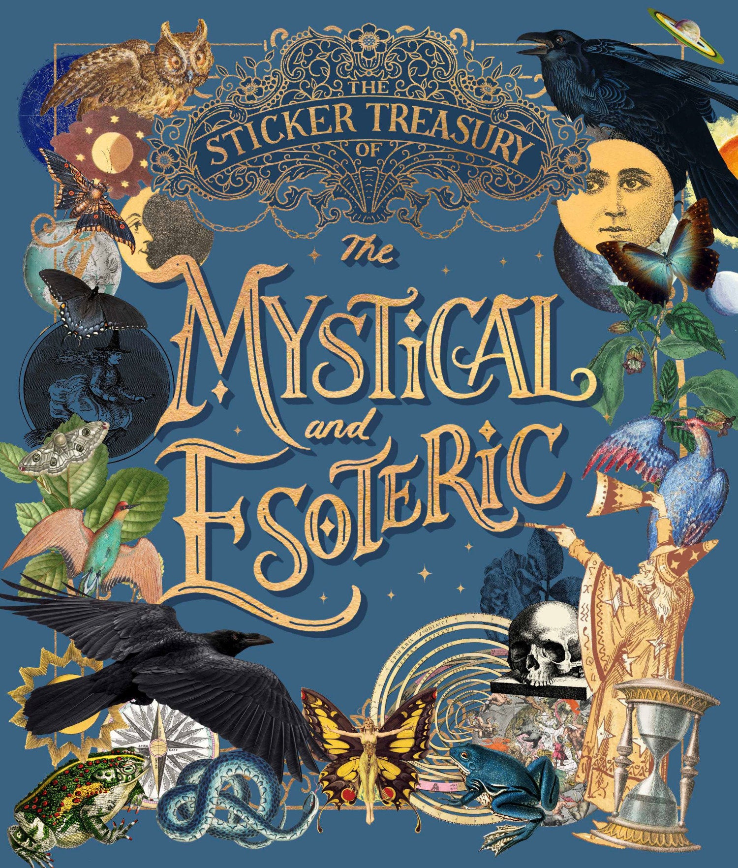 The Sticker Treasury of the Mystical and Esoteric - An eclectic book of stickers for journaling, collaging, scrapbooking and more (STICKER TREASURY)
