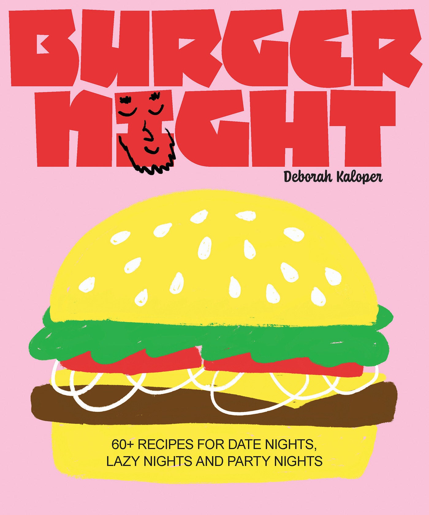 Burger Night - 60+ recipes for date nights, lazy nights and party nights (NIGHT IN)