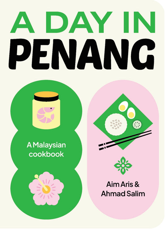 A Day in Penang - A Malaysian Cookbook