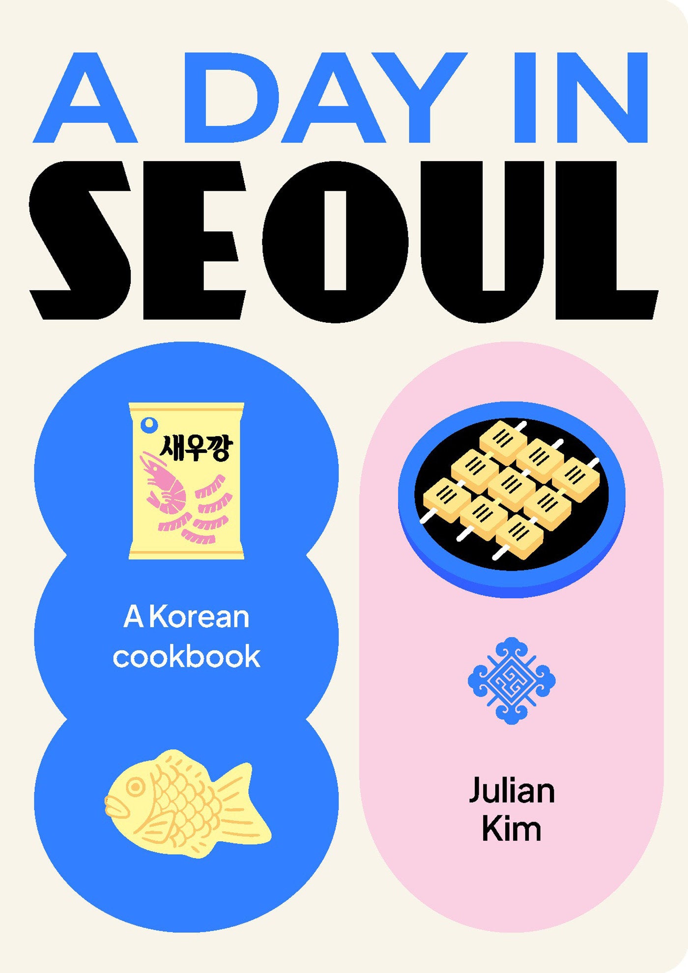 A Day in Seoul - A Korean cookbook (DAY IN, A)