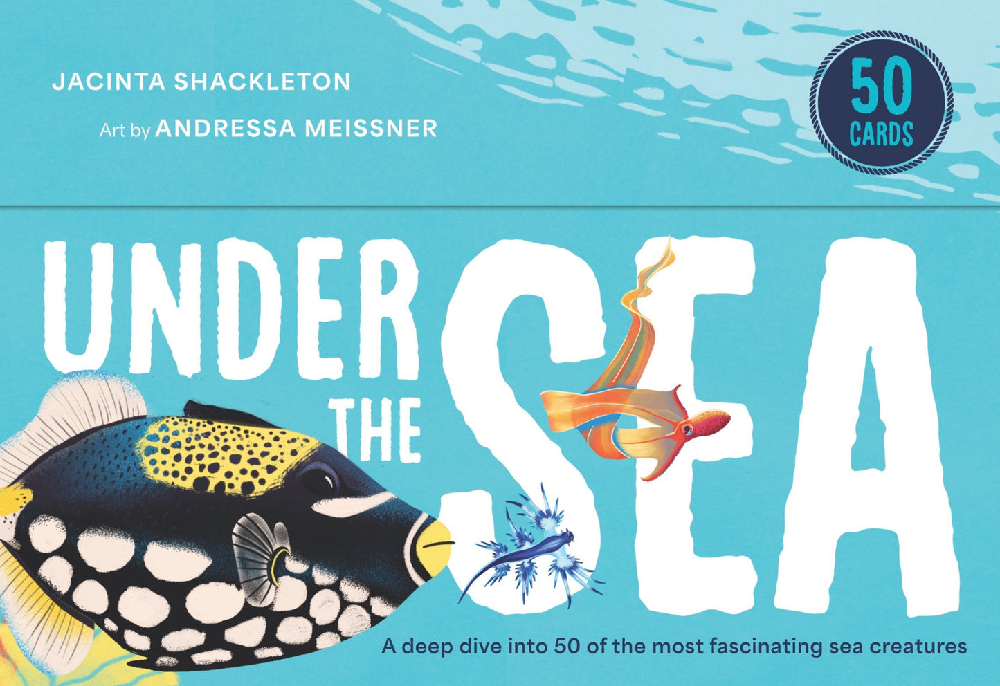 Under the Sea - A deep dive into 50 of the most fascinating sea creatures