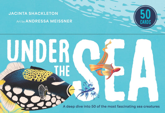 Under the Sea - A deep dive into 50 of the most fascinating sea creatures