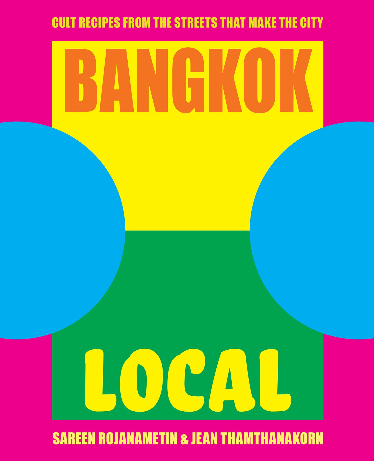 Bangkok Local - Cult recipes from the streets that make the city