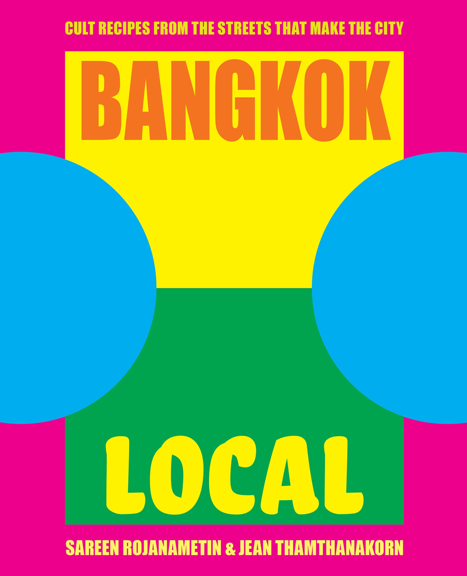 Bangkok Local - Cult recipes from the streets that make the city