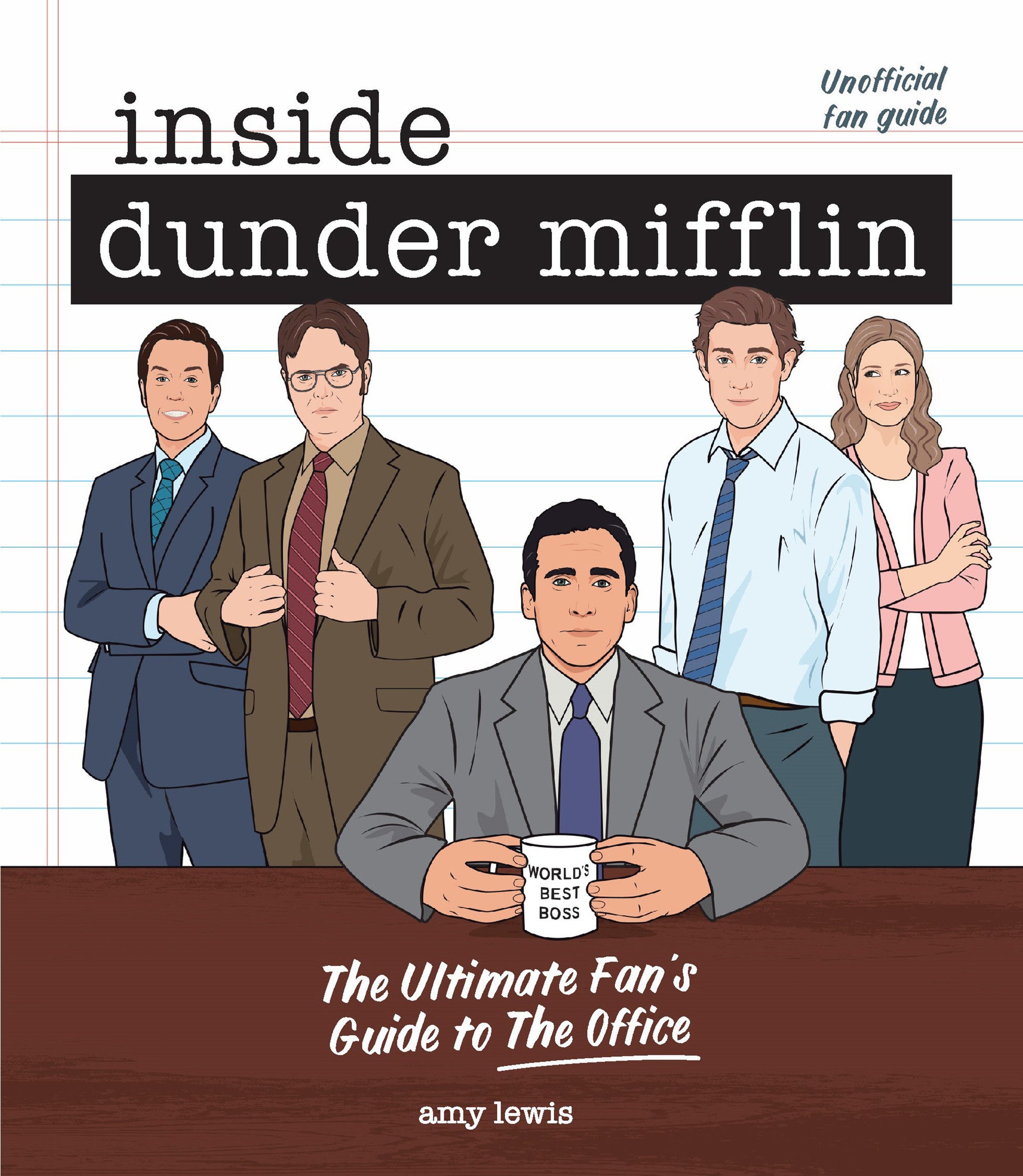 Inside Dunder Mifflin - The Ultimate Fan's Guide to The Office