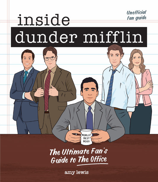 Inside Dunder Mifflin - The Ultimate Fan's Guide to The Office