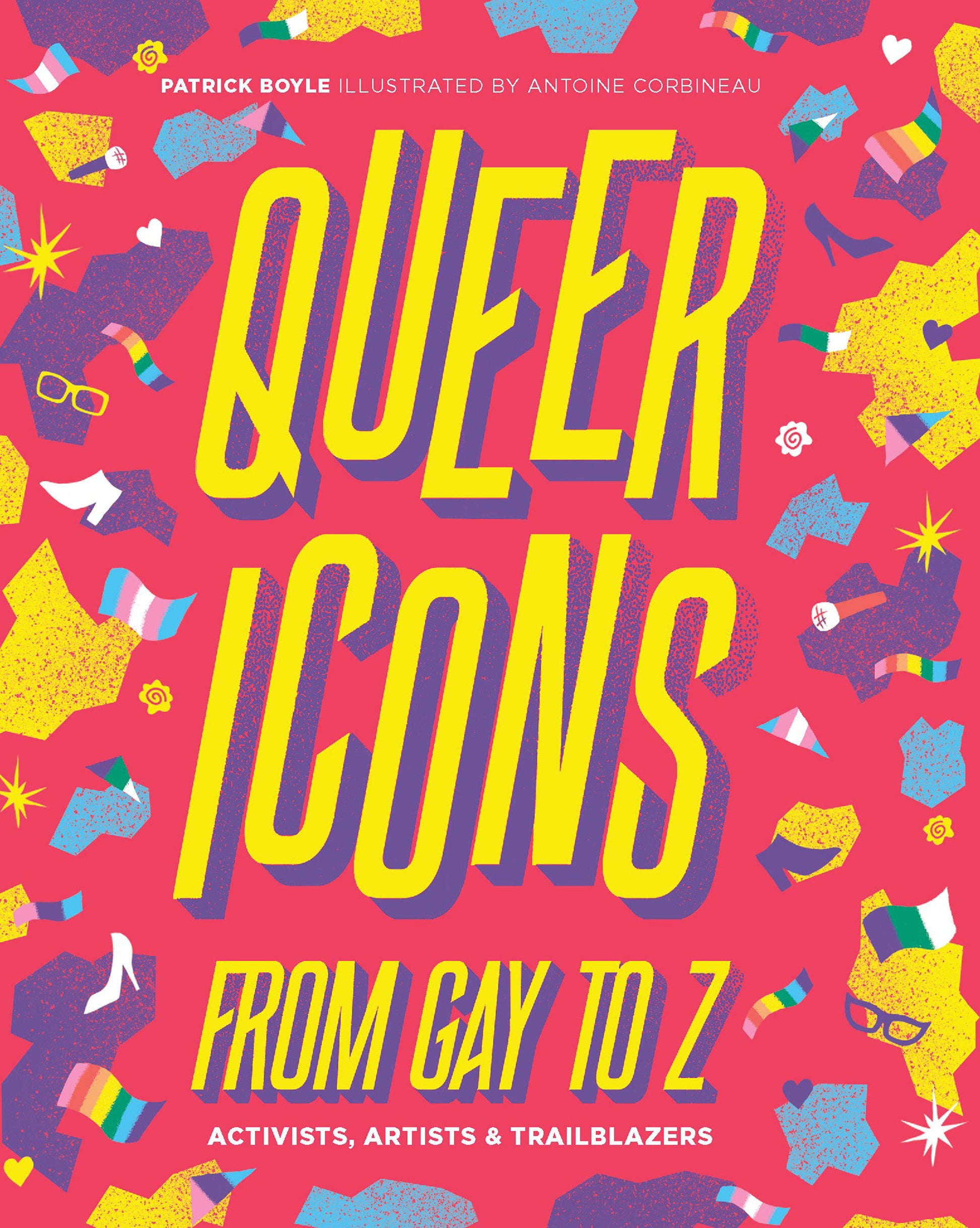 Queer Icons From Gay to Z - Activists, Artists & Trailblazers