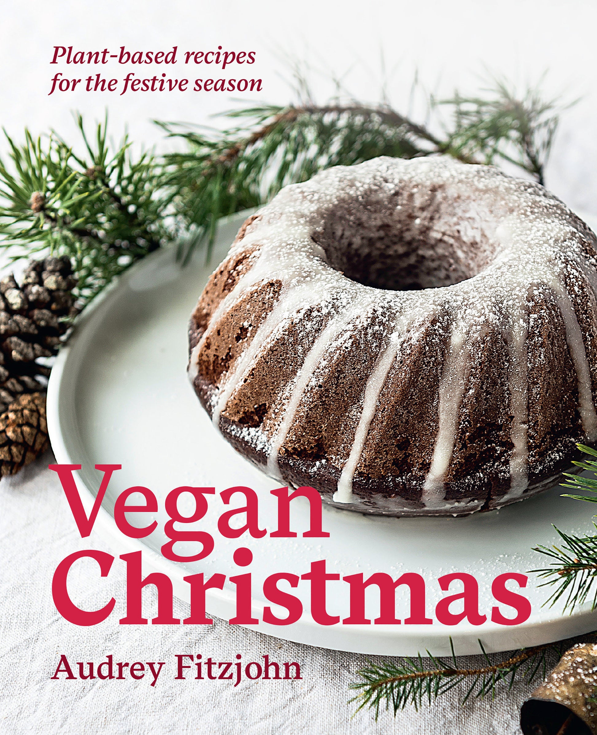 Vegan Christmas - Plant-Based Recipes For the Festive Season