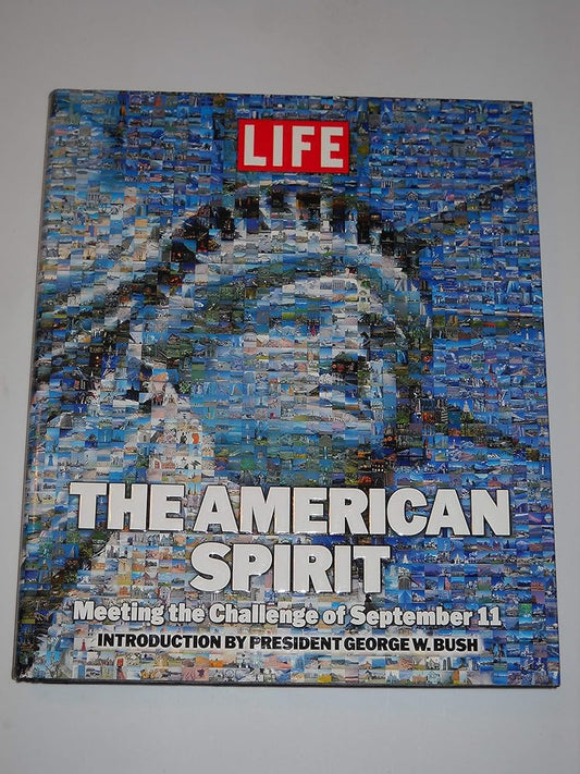 The American Spirit: Meeting the Challenge of September 11 by Editors of One Nation, George W. Bush