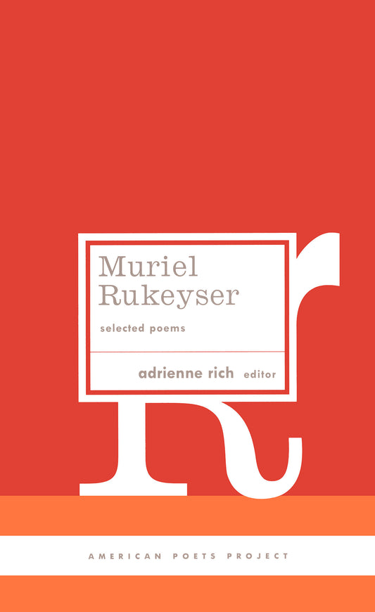 Muriel Rukeyser: Selected Poems - (American Poets Project #9) (American Poets Project) (Book:9)