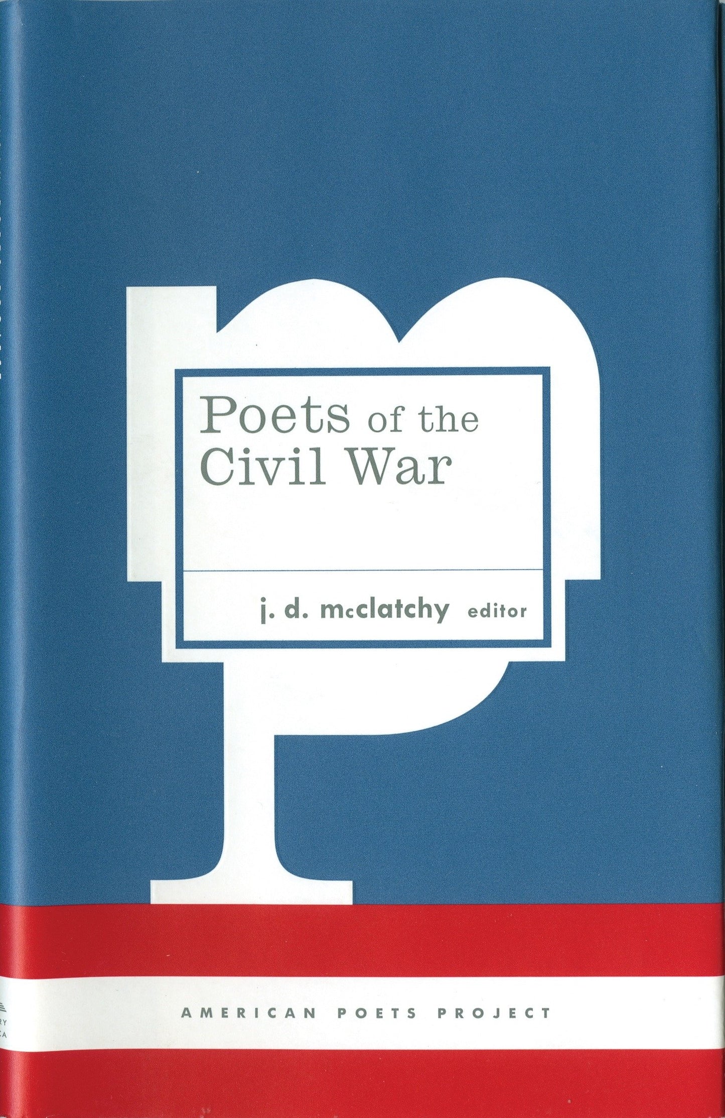 Poets of the Civil War - (American Poets Project #15) (American Poets Project) (Book:15)