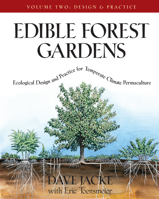 Edible Forest Gardens, Volume II - Ecological Design And Practice for Temperate-Climate Permaculture